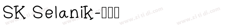 SK Selanik字体转换
